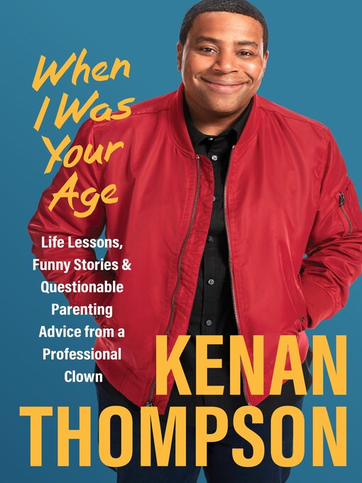 Title details for When I Was Your Age by Kenan Thompson - Wait list